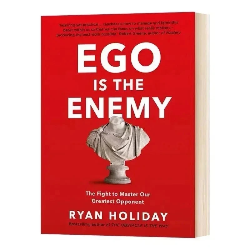 Ego is the Enemy By Ryan Holiday