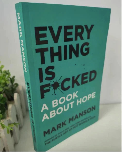 Everything Is F*cked by Mark Manson Paperback